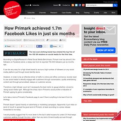 How Primark achieved 1.7m Facebook Likes in just six months