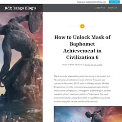 How to Unlock Mask of Baphomet Achievement in Civilization 6 – Rdx Tango Blog's