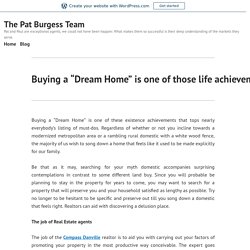 Buying a "Dream Home" is one of those life achievements Help You In Getting Your Dream Place?