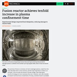 Fusion reactor achieves tenfold increase in plasma confinement time
