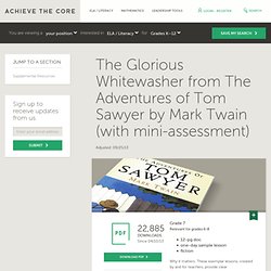 The Glorious Whitewasher from The Adventures of Tom Sawyer by Mark Twain (with mini-assessment)