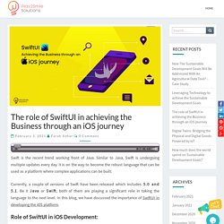 The role of SwiftUI in achieving the Business through an iOS journey