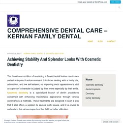 Achieving Stability And Splendor Looks With Cosmetic Dentistry
