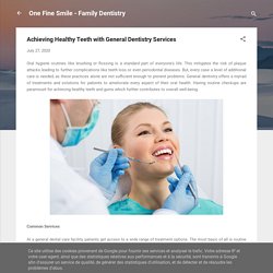 Achieving Healthy Teeth with General Dentistry Services