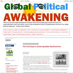 The Final Steps in Achieving Global Totalitarianism