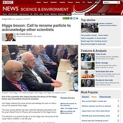 Higgs boson: Call to rename particle to acknowledge other scientists
