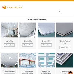 Tile Ceiling Systems - Tranquil Global