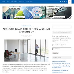 Acoustic Glass for Offices: A Sound Investment - AIS GLASS
