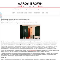 Aaron Brown Sound » Build Your Own Acoustic Treatment Panels For Under $30
