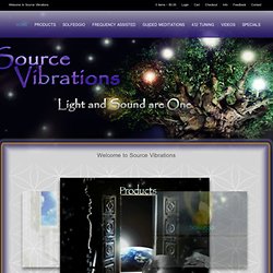 Videos - Source Vibrations