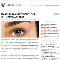 Reason To Acquire Contact Lenses Without Prescription