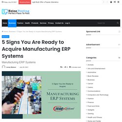 5 Signs You Are Ready to Acquire Manufacturing ERP Systems