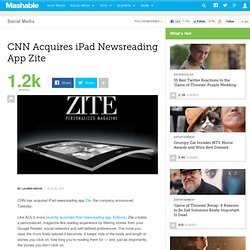 CNN Acquires iPad Newsreading App Zite