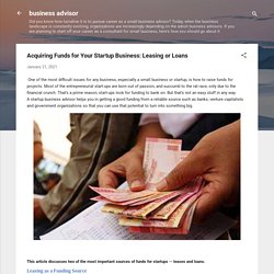 Acquiring Funds for Your Startup Business: Leasing or Loans