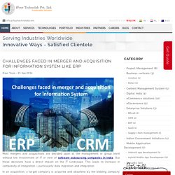Challenges faced in merger and acquisition for Information System like ERP