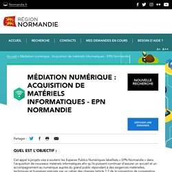 Médiation numérique : Acquisition de matériels informatiques - EPN Normandie