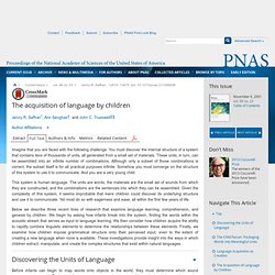 The acquisition of language by children