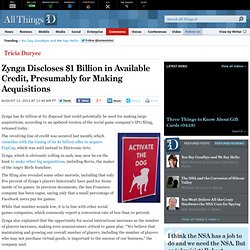 Zynga Discloses $1 Billion in Available Credit for Making Acquisitions - Tricia Duryee - Commerce