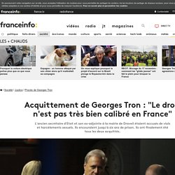Acquittement de Georges Tron : "Le droit n'est pas très bien calibré en France"
