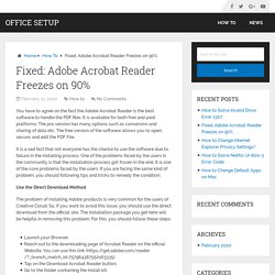 Fixed: Adobe Acrobat Reader Freezes on 90% – Office Setup