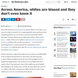 Across America, whites are biased and they don’t even know it