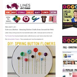 Cute as a Button - Amazing Button Crafts from Around the Web