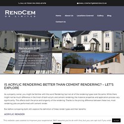 Is Acrylic Rendering Better than Cement Rendering? - Let’s Explore