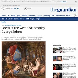 Poem of the week: Actaeon by George Szirtes