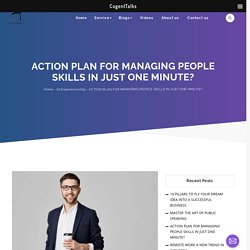 Action Plan for managing people skills in just one minute?