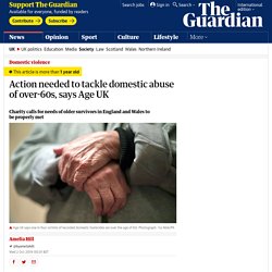 Action needed to tackle domestic abuse of over-60s, says Age UK