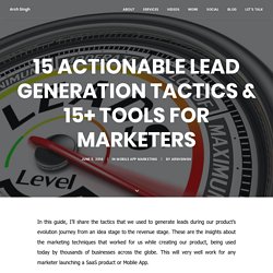 15 Actionable Lead Generation Tactics & 15+ Tools for Marketers - Arsh Singh