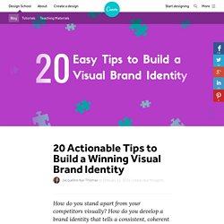20 Actionable Tips to Build a Winning Visual Brand Identity – Design School