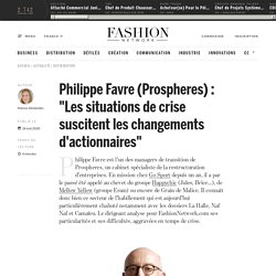 Philippe Favre (Prospheres) : "Les situations de crise suscitent les changements d'actionnaires" - Actualité : distribution (#1217390)