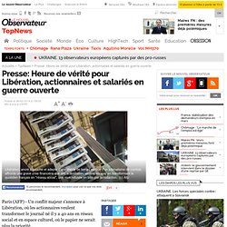 Presse: Heure de vérité pour Libération, actionnaires et salariés en guerre ouverte