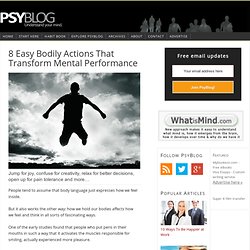 8 Easy Bodily Actions That Transform Mental Performance