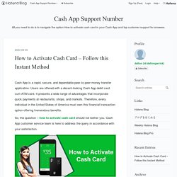 How to Activate Cash Card - Cash App Support Number