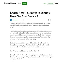 Learn How To Activate Disney Now On Any Device?