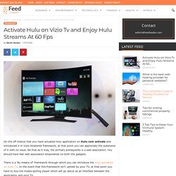 Activate Hulu on Vizio Tv and Enjoy Hulu Streams At 60 Fps