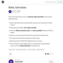 Roku Activation - Vivek Kohli - Medium