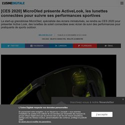 [CES 2020] MicroOled présente ActiveLook, les lunettes connectées pour suivre ses performances sportives
