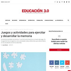 Juegos y actividades para ejercitar y desarrollar la memoria