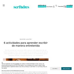 6 actividades para aprender escribir de manera entretenida