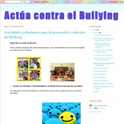 Actúa contra el Bullying: Actividades y dinámicas para la prevención y solución del Bullying