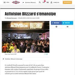 Activision Blizzard s'émancipe