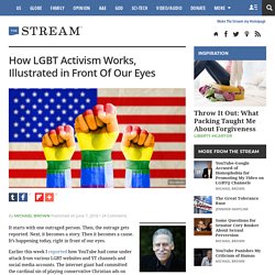 How LGBT Activism Works, Illustrated in Front Of Our Eyes