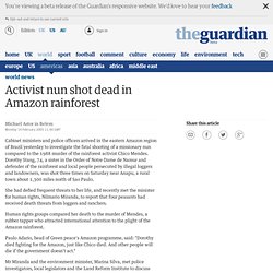 Activist nun shot dead in Amazon rainforest