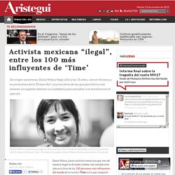 Activista mexicana 'ilegal', entre los más influyentes de Time