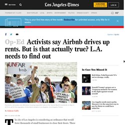 Activists say Airbnb drives up rents. But is that actually true? L.A. needs to find out
