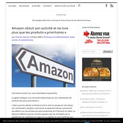 Amazon réduit son activité et ne livre plus que les produits "prioritaires".