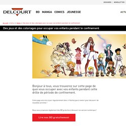 24/04 Activités pour les enfants en temps de confinement – Editions Delcourt